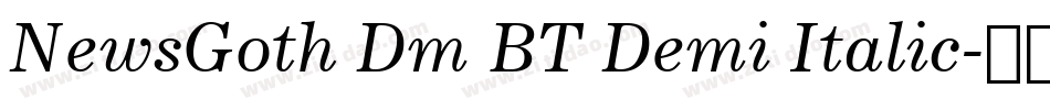 NewsGoth Dm BT Demi Italic字体转换